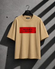 Pressure Is a Privilege Oversized T-Shirt